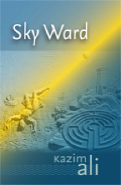 Kazim Ali, Sky Ward